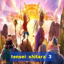 tensei shitara 3 temporada dublado