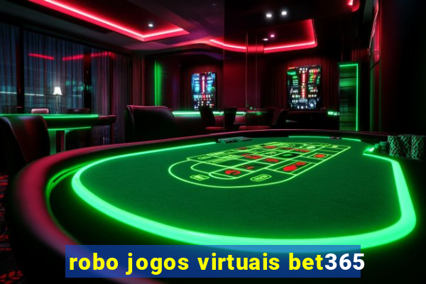 robo jogos virtuais bet365