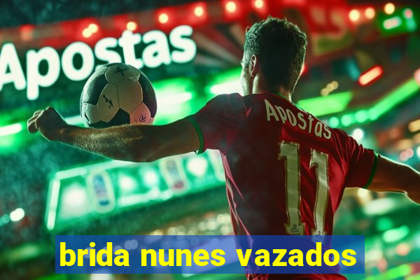 brida nunes vazados