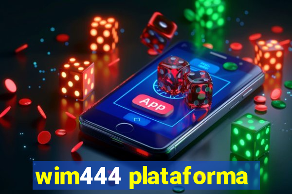 wim444 plataforma