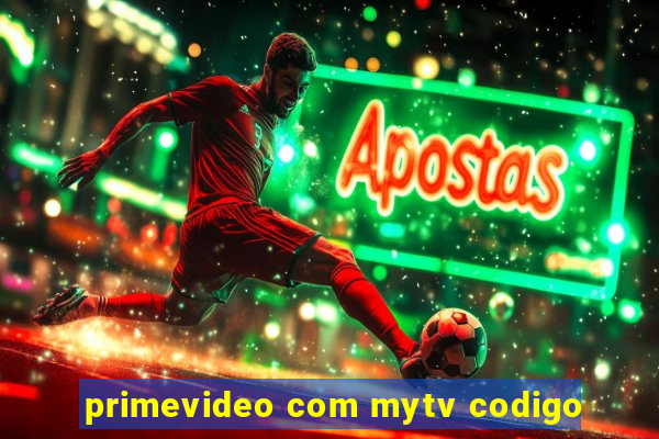 primevideo com mytv codigo