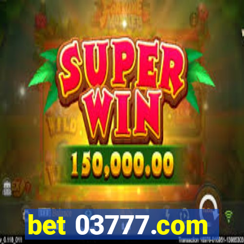 bet 03777.com
