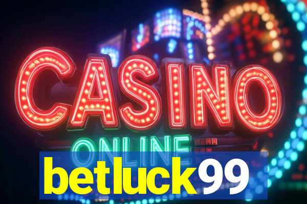 betluck99