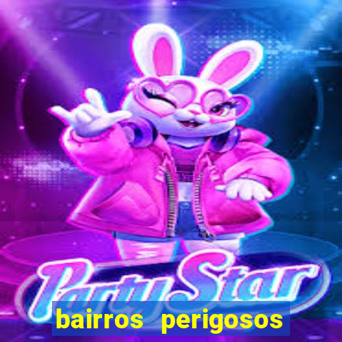 bairros perigosos porto alegre