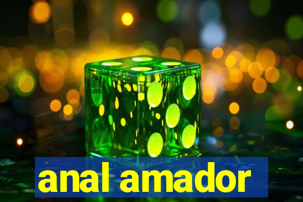 anal amador