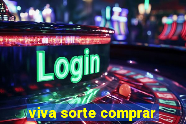 viva sorte comprar