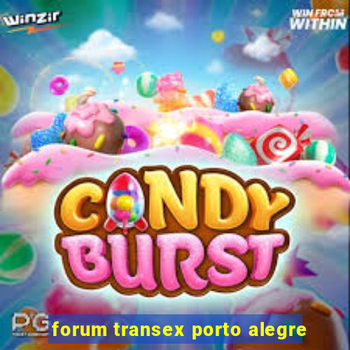 forum transex porto alegre