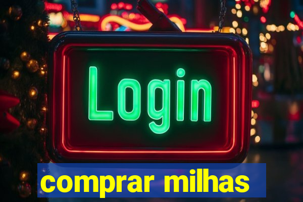 comprar milhas