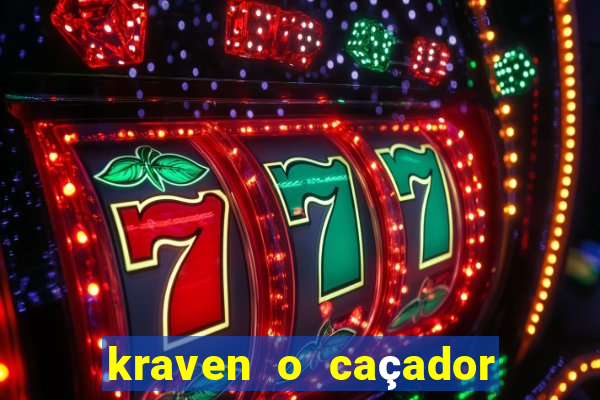kraven o caçador filme completo dublado pobreflix