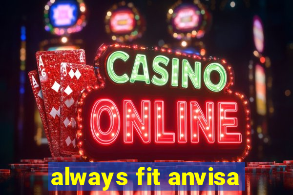 always fit anvisa