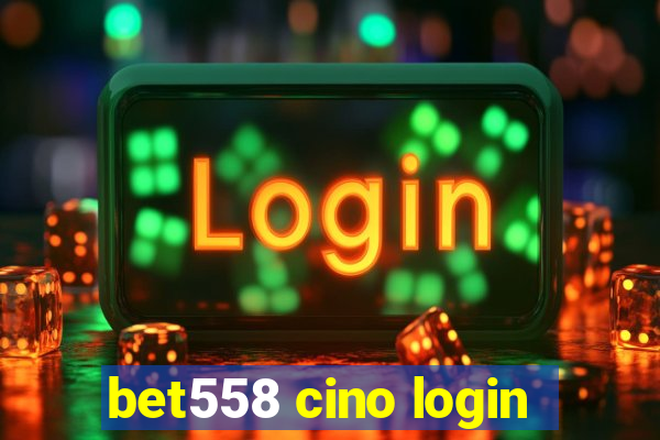 bet558 cino login