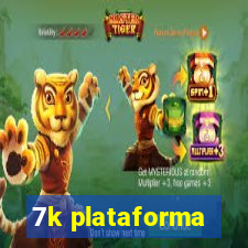 7k plataforma