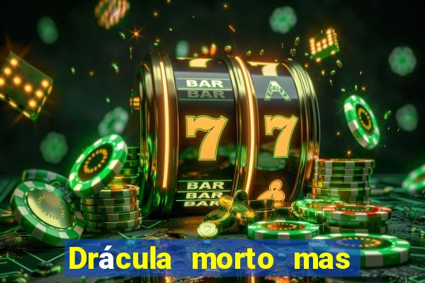 Drácula morto mas feliz download
