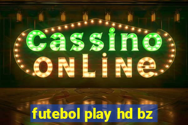 futebol play hd bz
