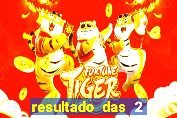 resultado das 2 horas da tarde