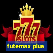 futemax plua