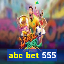 abc bet 555