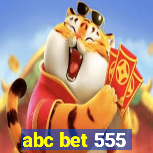 abc bet 555