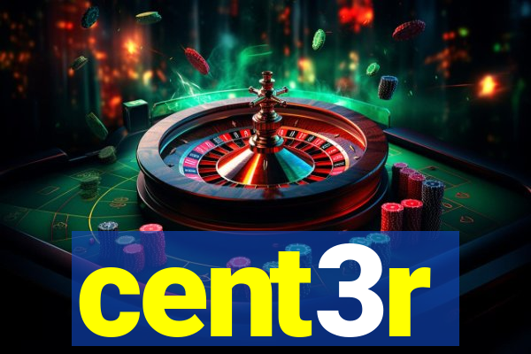 cent3r