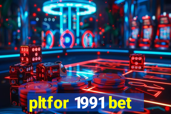 pltfor 1991 bet
