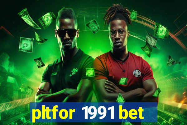 pltfor 1991 bet
