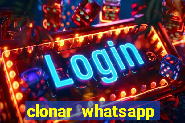 clonar whatsapp normal gratis
