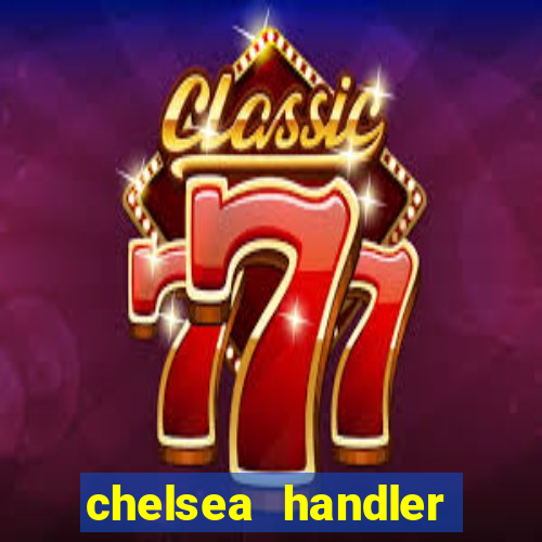 chelsea handler video porn