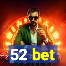 52 bet