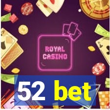 52 bet