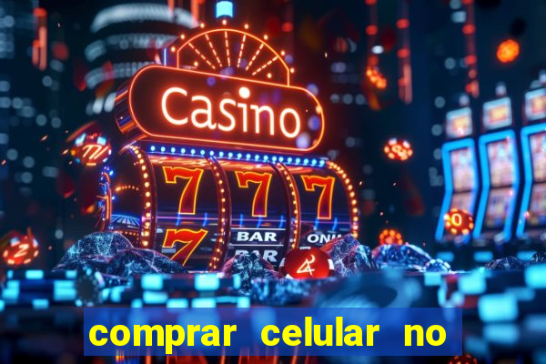 comprar celular no boleto parcelado
