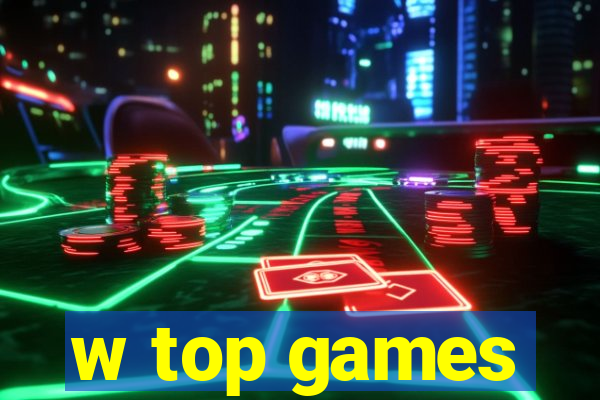 w top games