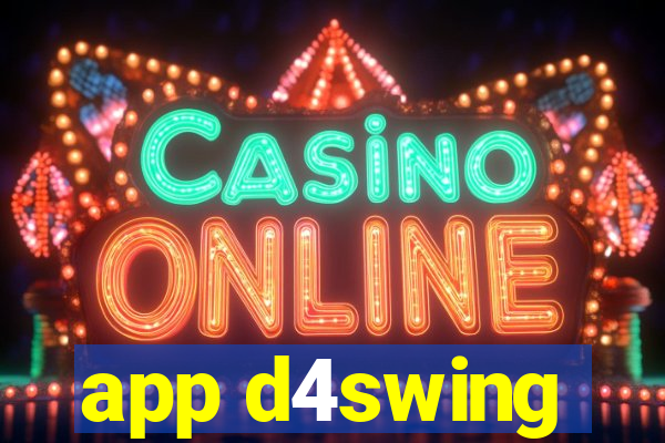 app d4swing
