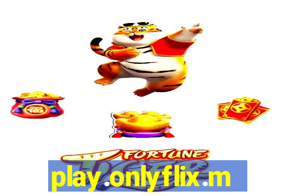 play.onlyflix.me