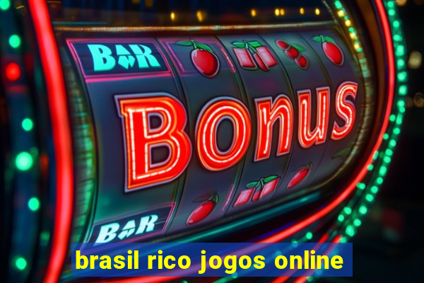 brasil rico jogos online