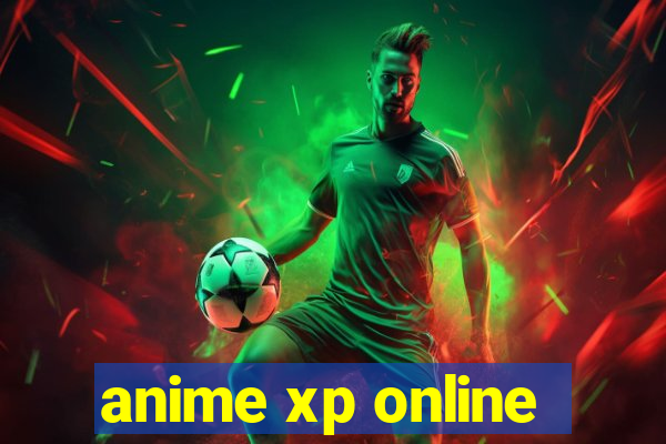 anime xp online