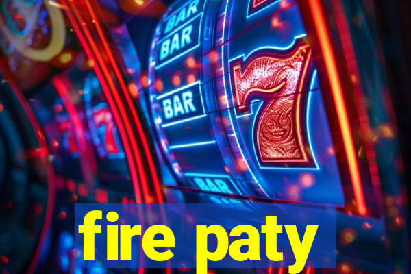 fire paty