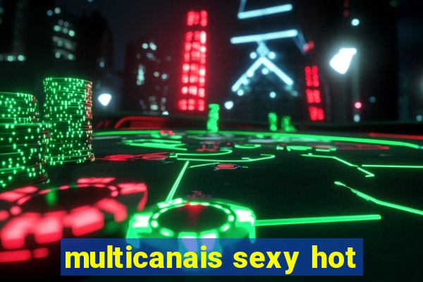multicanais sexy hot