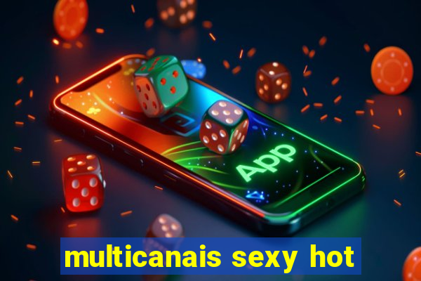 multicanais sexy hot
