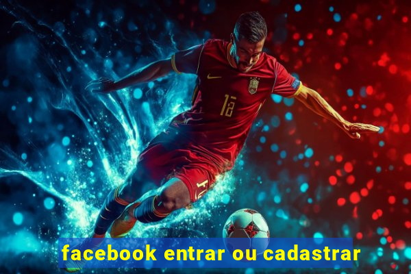 facebook entrar ou cadastrar