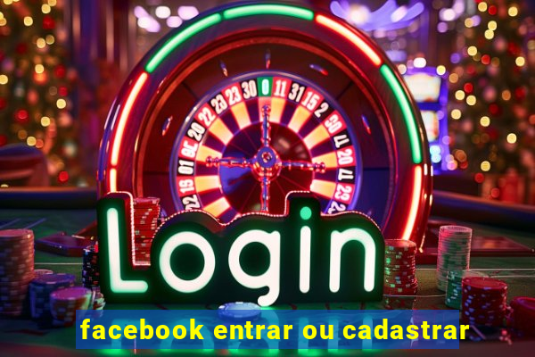 facebook entrar ou cadastrar