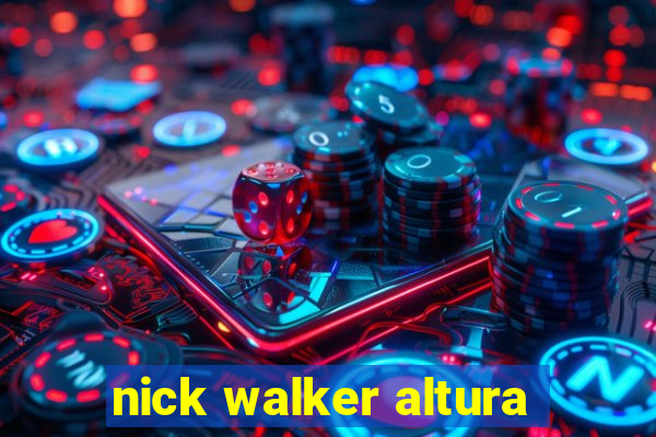 nick walker altura