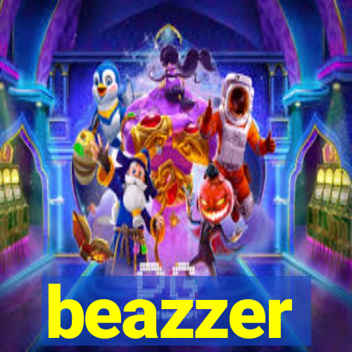 beazzer