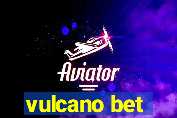 vulcano bet
