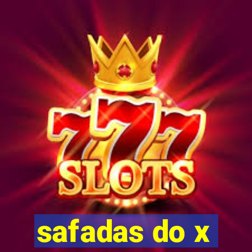 safadas do x
