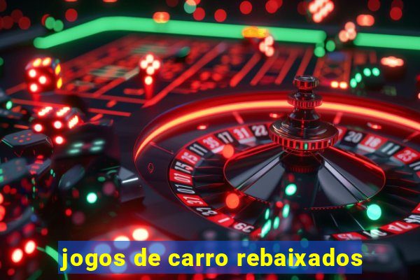 jogos de carro rebaixados