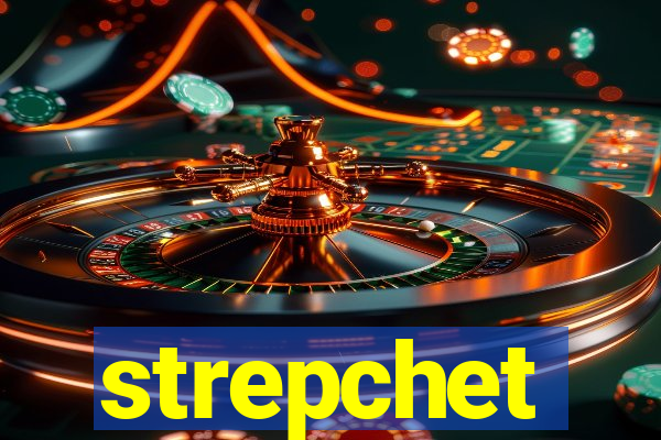 strepchet