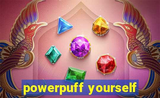 powerpuff yourself