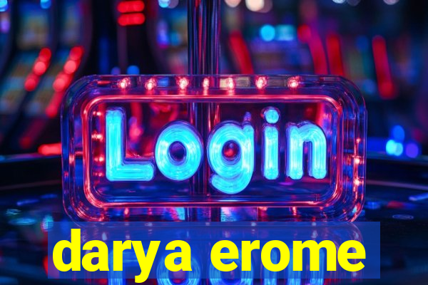 darya erome