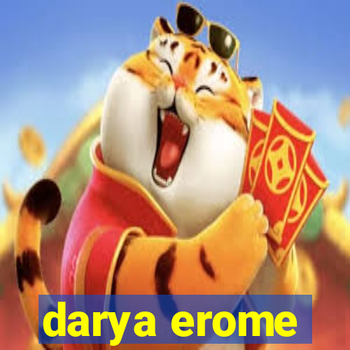 darya erome