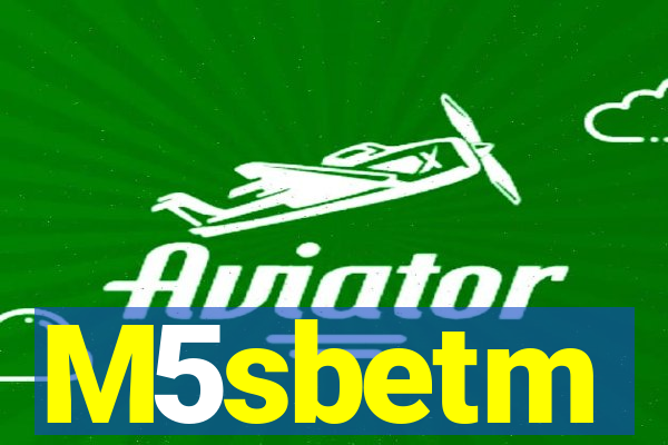 M5sbetm